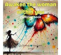 Awaken the woman within you: Coloring book