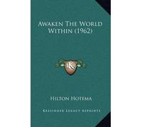 Awaken The World Within (1962) by Hilton Hotema (2010-09-10)