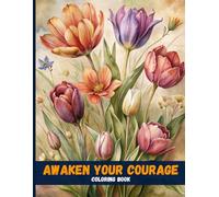 Awaken Your Courage: Inspirational Quote Coloring Art for Peace, Strength & Daily Motivation