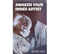 AWAKEN YOUR INNER ARTIST.