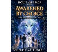 Awakened by Choice: Book 1 of the House Vale Saga