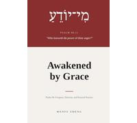Awakened by Grace: Psalm 90：Exegesis, Doctrine, and Pastoral Care