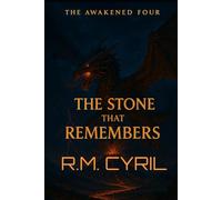 AWAKENED FOUR: THE STONE THAT REMEMBERS