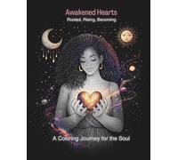Awakened Hearts: Rooted, Rising, Becoming