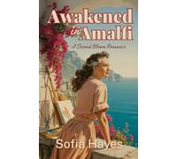 Awakened in Amalfi: A Second Bloom Romance
