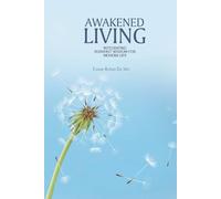 Awakened Living: Integrating Buddhist Wisdom for Modern Life
