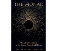 Awakened Soul Archives The Monad (Tascabile)