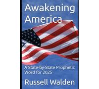 Awakening America: A State-by-State Prophetic Word for 2025