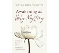 Awakening as Holy Mystery: Realizing Christ Heart