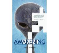 Awakening: How Extraterrestrial Contact Can Transform Your Life - Rodwell Mary