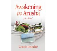 Awakening in Arusha: A Novel