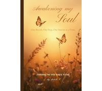 Awakening My Soul: Finding My Way Back To Me