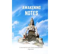 Awakening Notes: A Journal for Inner Clarity and Spiritual Alignment: A minimalist space for spiritual insight, awareness, and mindful reflection