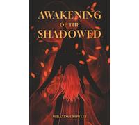 Awakening of the Shadowed