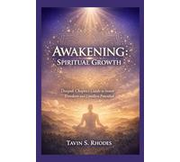 Awakening: Spiritual Growth: Deepak Chopra’s Guide to Inner Freedom and Limitless Potential