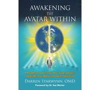 Awakening the Avatar Within: A Roadmap to Uncover Your Superpowers - Starw...