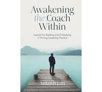 Awakening the Coach Within: My Transition from Employee to Entrepreneur