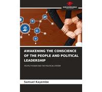 AWAKENING THE CONSCIENCE OF THE PEOPLE AND POLITICAL LEADERSHIP: PEOPLE POWER AND THE POLITICAL SYSTEM