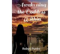 Awakening the Goddess Within