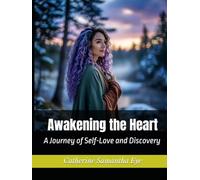 Awakening the Heart: A Journey of Self-Love and Discovery