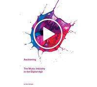 Awakening: The Music Industry In The Digital Age