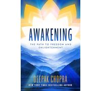 Awakening : The Path to Freedom and Enlightenment: The Path to Freedom and Enlightenment from the Bestselling Author