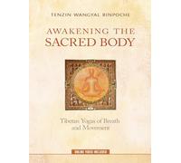 Tenzin Wangyal Awakening the Sacred Body (Tascabile)