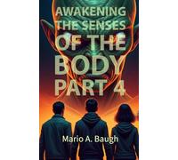Awakening The Senses of The Body