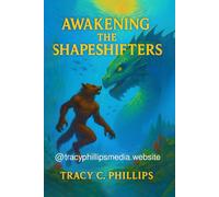 Awakening the Shapeshifters
