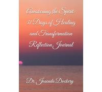 Awakening the Spirit: 31 Days of Healing and Transformation Reflection Journal