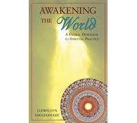 Awakening the World: A Global Dimension to Spiritual Practice
