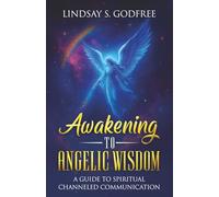 Awakening to Angelic Wisdom: A Guide to Spiritual Channeled Communication