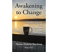Awakening to Change: A Midlife Journey from Depression to Self-love