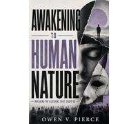 AWAKENING TO HUMAN NATURE: Owen V. Pierce