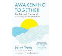 Awakening Together: The Spiritual Practice of Inclusivity and Community