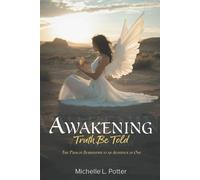Awakening: Truth Be Told