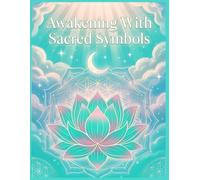 AWAKENING WITH SACRED SYMBOLS COLORING BOOK: Energy Healing Color Pages