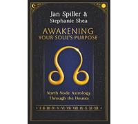 Awakening Your Soul’s Purpose: North Node Astrology Through the Houses