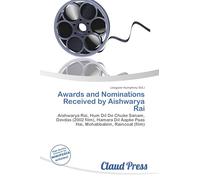 Awards and Nominations Received by Aishwarya Rai: Aishwarya Rai, Hum Dil De Chuke Sanam, Devdas (2002 film), Hamara Dil Aapke Paas Hai, Mohabbatein, Raincoat (film)