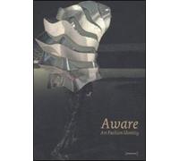 Aware art fashion identity. Ediz. illustrata: GSK Contemporary