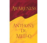 [Awareness] [By: Anthony DeMello] [January, 2012]