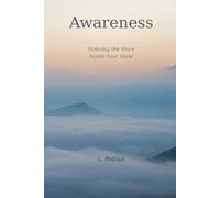 Awareness: Noticing What’s Already Here