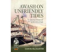 Awash on Unfriendly Tides: The Algeciras Campaign of 1801