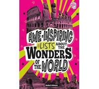 Awe-Inspiring Lists About the Wonders of the World