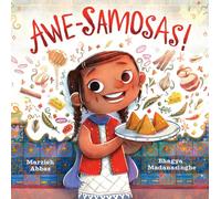 Awe-samosas!: A Joyful Picture Book About Making Pakistani Samosas with Creativity for Kids (Ages 4-8)