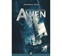 Awen. Esprimi il tuo desiderio