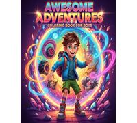 Awesome Adventures Coloring Book For Boys