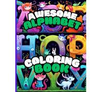 Awesome Alphabet Coloring Book: Fun & Educational
