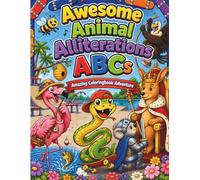 Awesome Animal Alliterations ABCs: Amazing Coloringbook Adventure