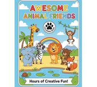 Awesome Animal Friends:Kids Coloring Book: Hours of Creative Fun